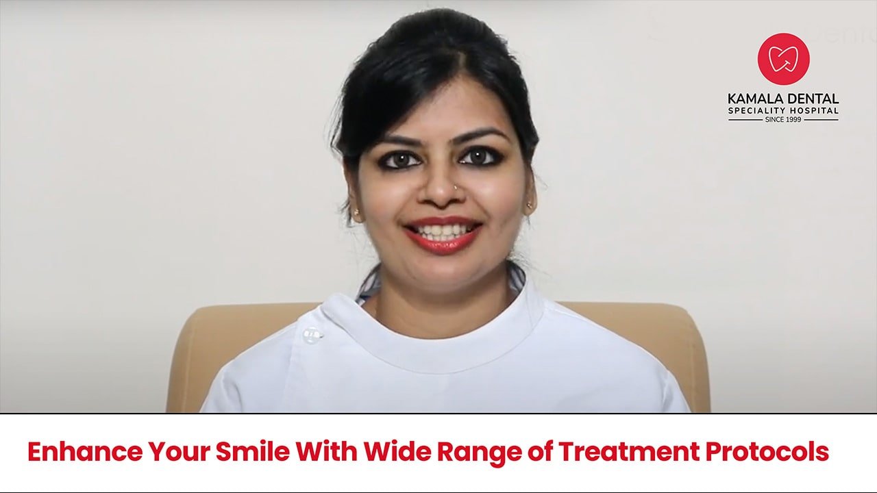 Enhance your smile with wide range of treatment protocols at Kamala